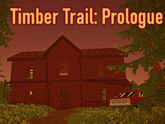 Hry Timber Trail: Prologue