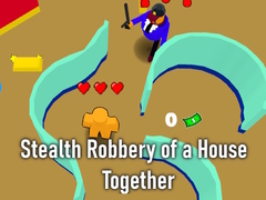Hry Stealth Robbery of a House Together