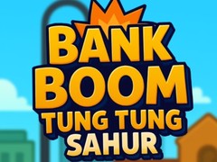 Hry Bank Boom Tung Tung Sahur