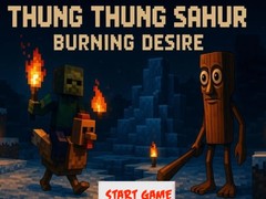 Hry Thung Thung Sahur Burning Desire