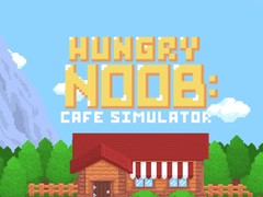 Hry Hungry Noob Cafe Simulator