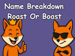 Hry Name Breakdown Roast Or Boast