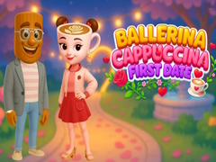 Hry Ballerina Cappuccina First Date