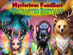 Hry Mysterious Familiars Enchanted Bestiary