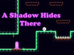 Hry A Shadow Hides There