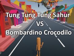 Hry Tung Tung Tung Sahur VS Bombardino Crocodilo
