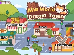 Hry Aha World Dream Town