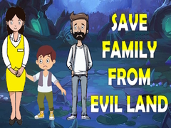 Hry Save Family From Evil Land