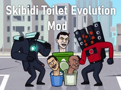 Hry Skibidi Toilet Evolution Mod
