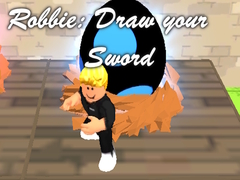Hry Robbie: Draw your Sword