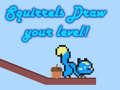 Hry Squirrels Draw your level!
