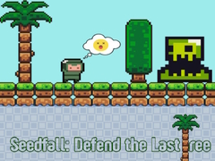 Hry Seedfall: Defend the Last Tree