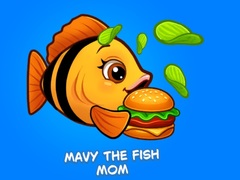 Hry Mavy the Fish Mom
