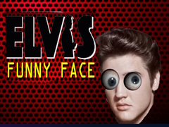 Hry Elvis Funny Face