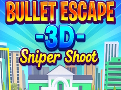 Hry Bullet Escape 3D Sniper Shoot