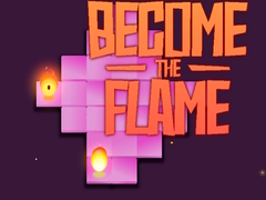 Hry Become the Flame