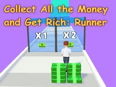 Hry Collect All the Money and Get Rich: Runner