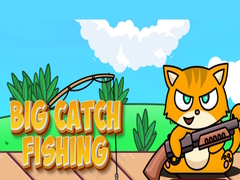 Hry Big Catch Fishing