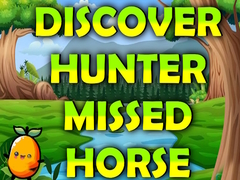 Hry Discover Hunter Missed Horse