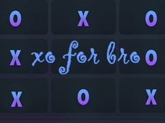 Hry xo for bro