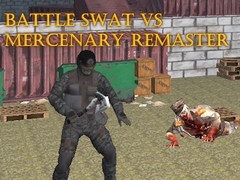 Hry Battle SWAT vs Mercenary Remaster