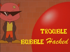 Hry Bubble Trouble Hacked