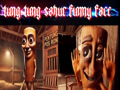 Hry Tung Tung Sahur Funny Face