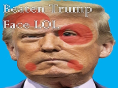 Hry Beaten Trump Face LOL