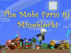Hry The Mobs Farm in Mineblock!