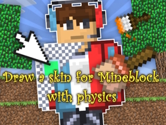 Hry Draw a skin for Mineblock with physics