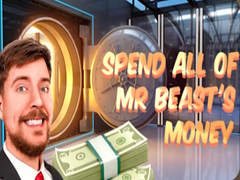 Hry Spend all of Mr Beast's Money 