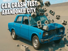 Hry Car Crash Test Abandoned City