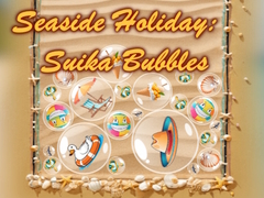 Hry Seaside Holiday: Suika Bubbles