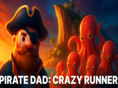 Hry Pirate Dad: Crazy Runner