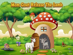 Hry Mom Goat Release The Lamb