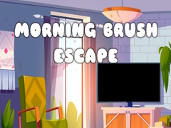 Hry Morning Brush Escape