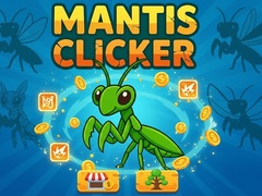 Hry Mantis Clicker