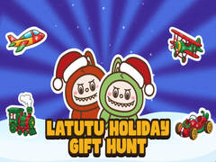 Hry Latutu Holiday Gift Hunt