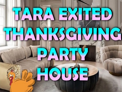 Hry Tara Exited Thanksgiving Party House