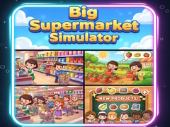 Hry Big Supermarket Simulator