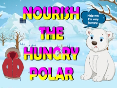 Hry Nourish The Hungry Polar Bear