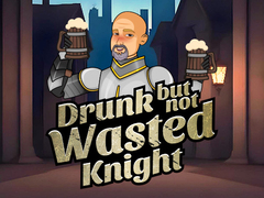 Hry Drunk But Not Wasted Knight