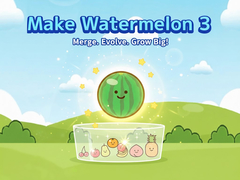 Hry Make Watermelon 3