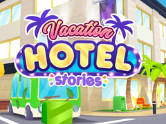 Hry Vacation Hotel Stories