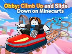 Hry Obby: Climb Up and Slide Down on Minecarts