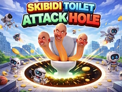 Hry Skibidi Toilet Attack Hole