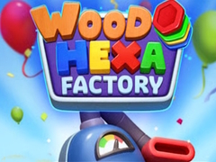 Hry Wood Hexa Factory
