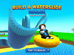 Hry Build a Waterslide Roblox