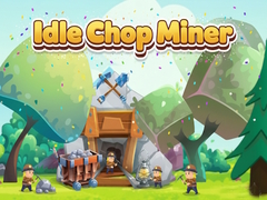 Hry Idle Chop Miner