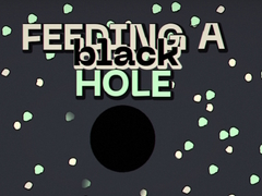 Hry Feeding A Black Hole